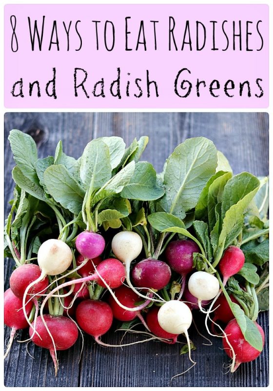 8 Ways to Eat Radishes and Radish Greens