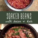 A post of soaked red beans, and beans cooked with bacon and kale in a cast iron dutch oven.