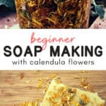 How to Make Soap For Beginners + Calendula Soap Recipe