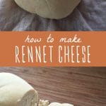 Rennet cheese in a cheesecloth, and slices of homemade rennet cheese on a cutting board.