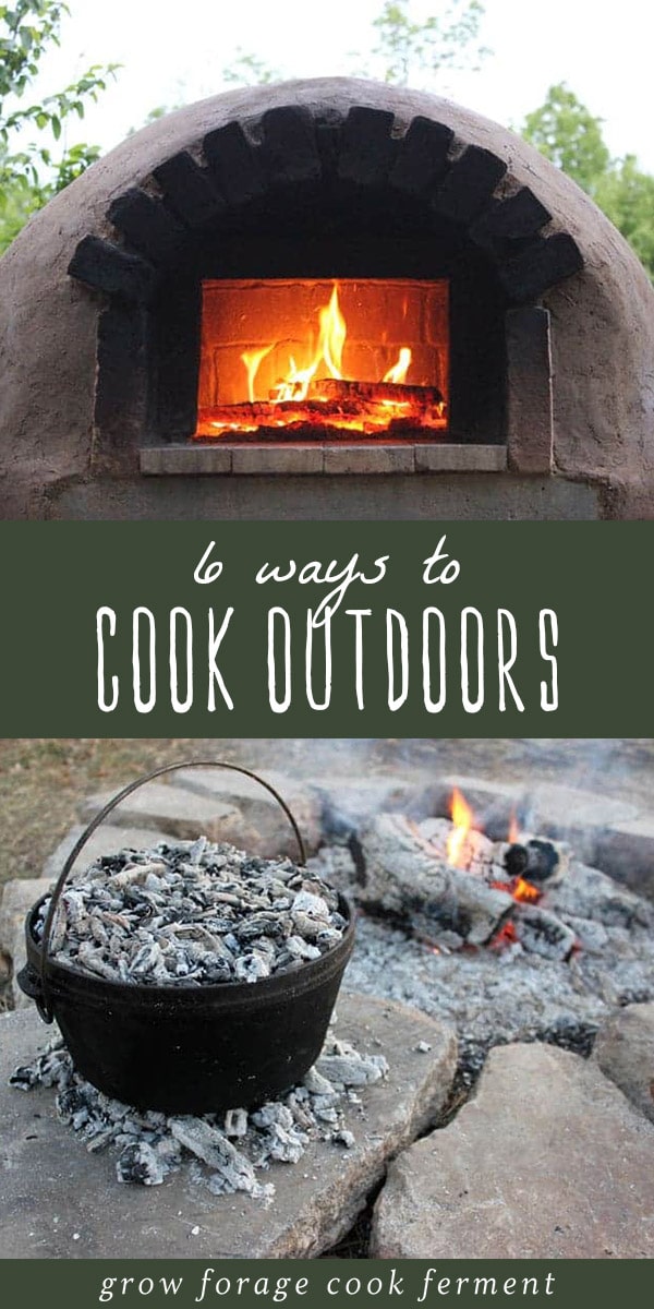 Want to cook outside naturally? Here are 6 ways to cook outdoors, without charcoal or propane. Learn how to build an outdoor bread and pizza oven! #outdoors #diy