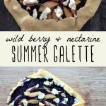 Wild berry and nectarine galette with goat cheese before and after baking.
