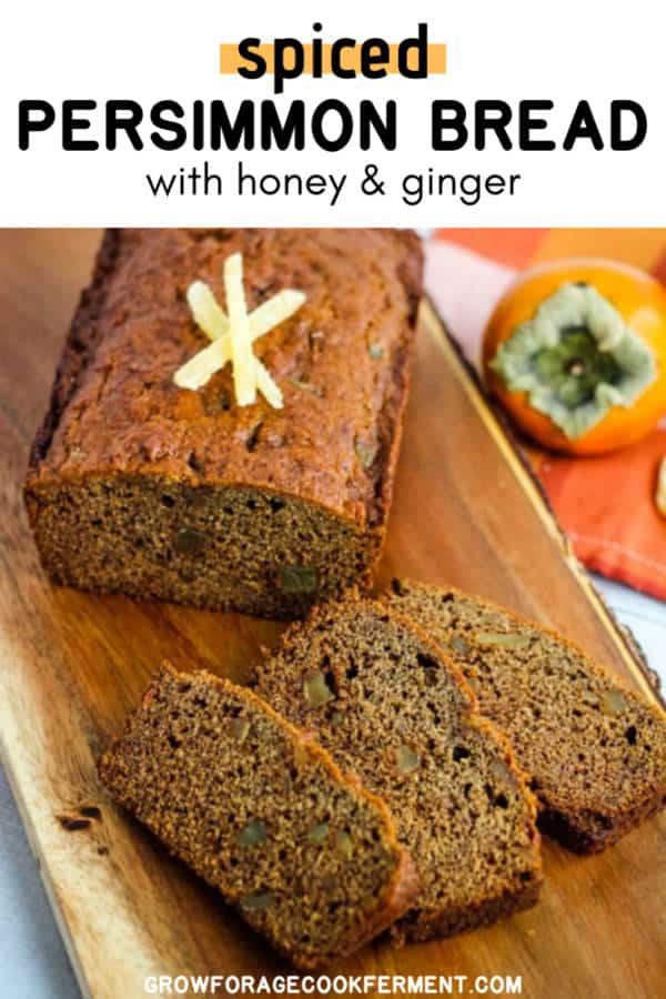 Spiced Persimmon Bread with Honey and Ginger