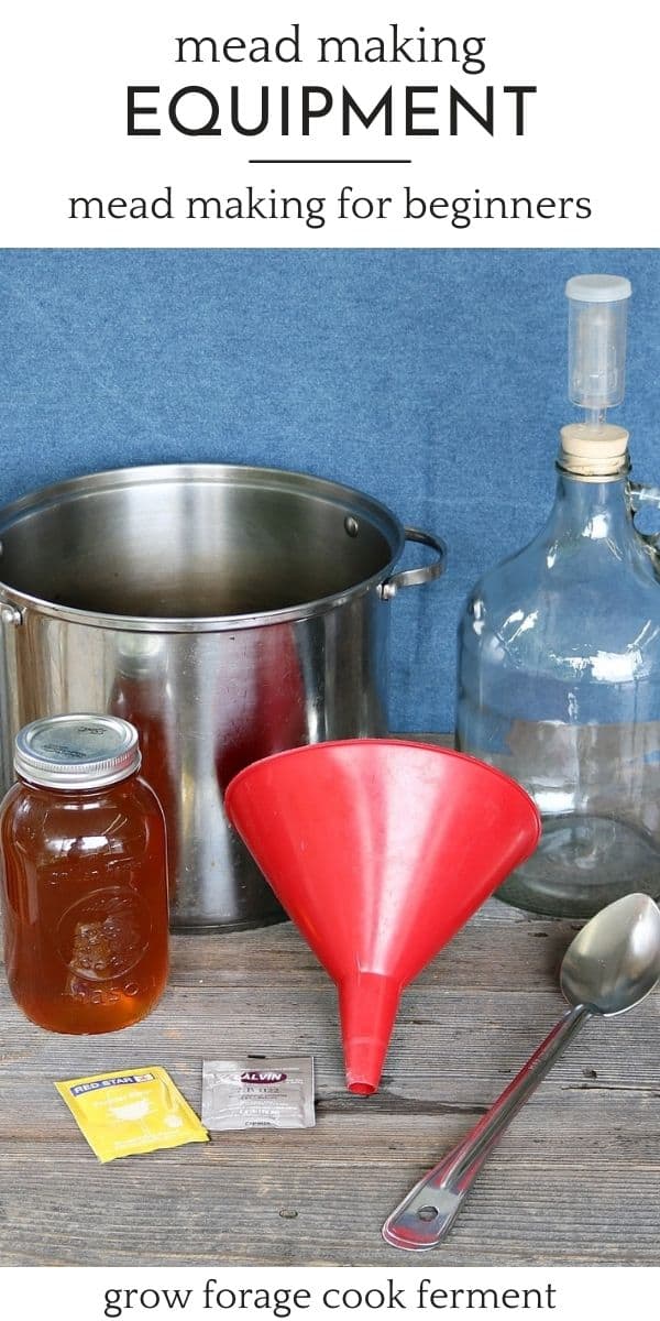 Mead Equipment & Ingredients Everything you Need to get Started Grow Forage Cook Ferment