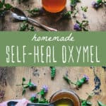 Top pic is a jar of self-heal oxymel, and bottom pic is a spoon filled with the oxymel, with a middle green banner reading homemade self-heal oxymel.