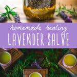 Lavender infused oil and tins of lavender salve with a purple middle banner that reads homemade healing lavender salve.