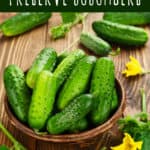 best ways to preserve cucumbers