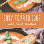 easy tomato soup with fresh tomatoes