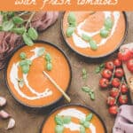 roasted tomato soup recipe with fresh tomatoes