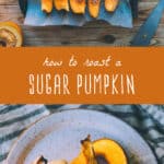 how to roast a sugar pumpkin