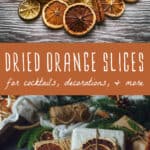 dried orange slices for cocktails, decorations