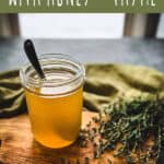homemade cough syrup with honey and thyme